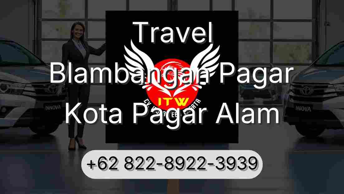 Travel Blambangan Pagar Kota Pagar Alam
