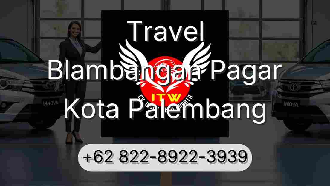 Travel Blambangan Pagar Kota Palembang