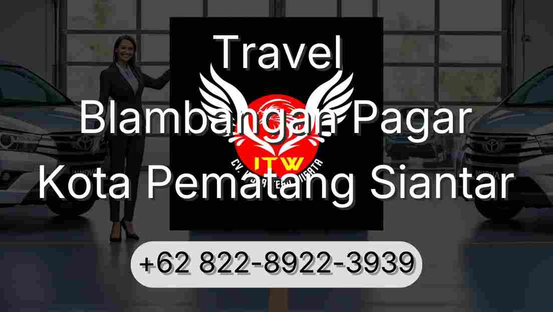 Travel Blambangan Pagar Kota Pematang Siantar