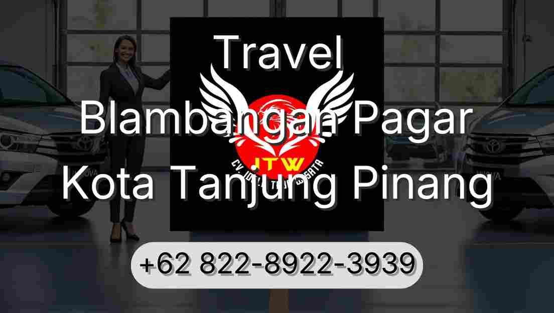 Travel Blambangan Pagar Kota Tanjung Pinang