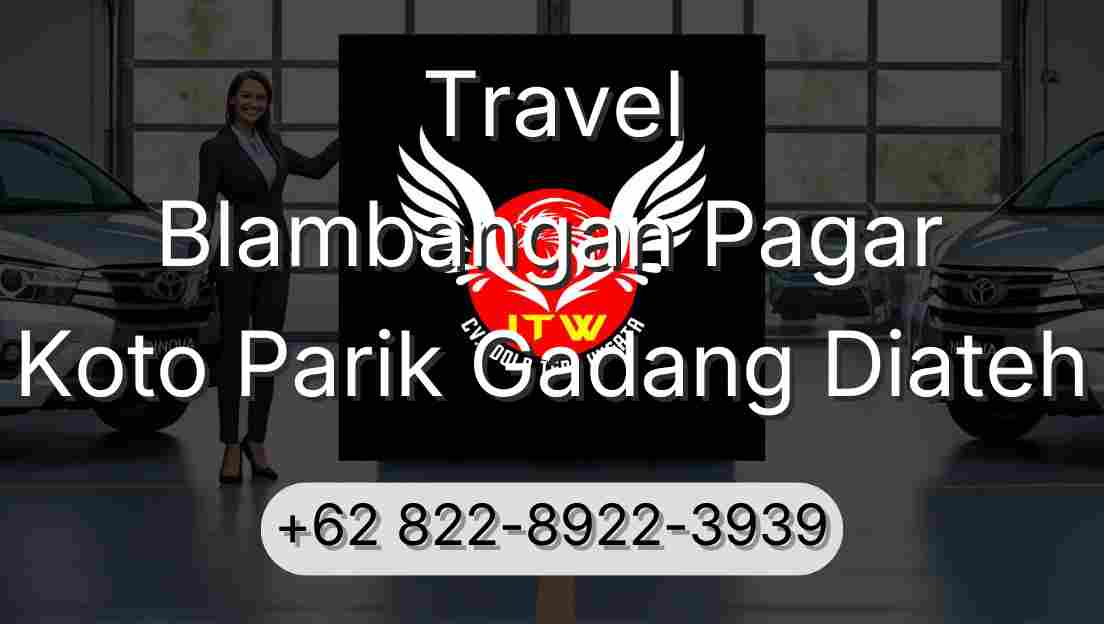 Travel Blambangan Pagar Koto Parik Gadang Diateh