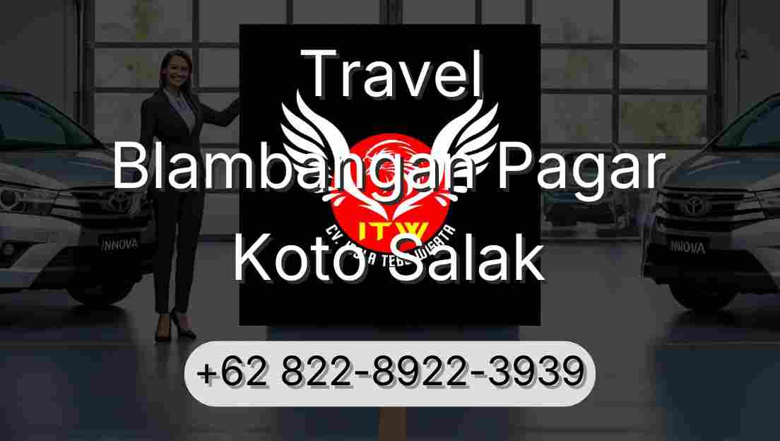 Travel Blambangan Pagar Koto Salak