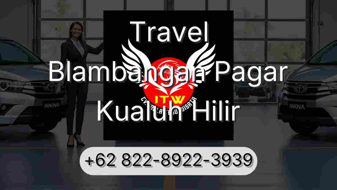 Travel Blambangan Pagar Kualuh Hilir