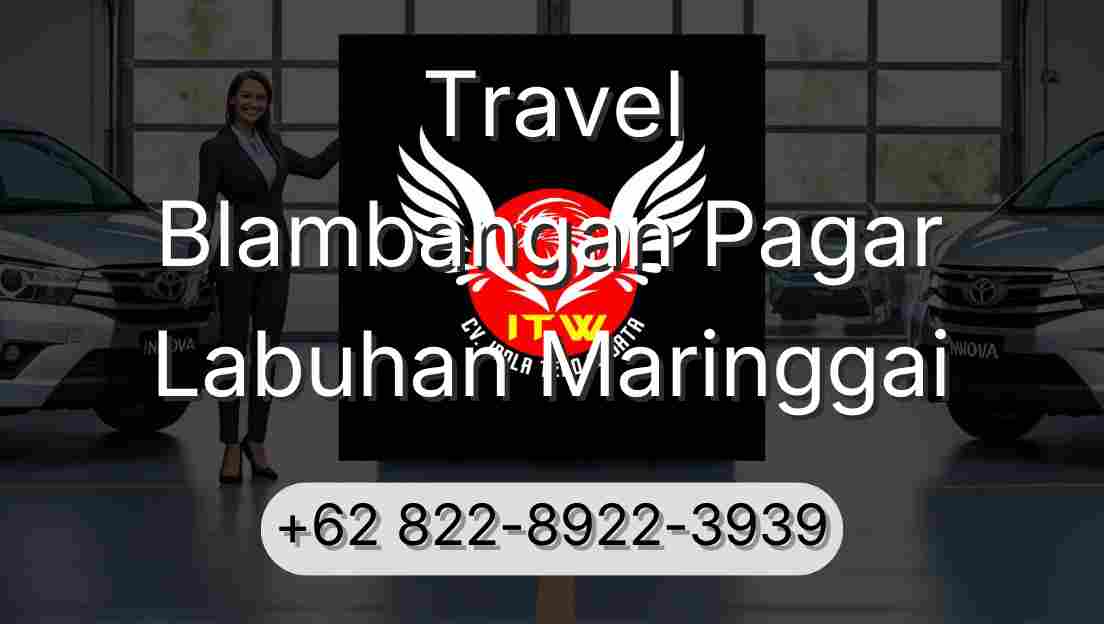 Travel Blambangan Pagar Labuhan Maringgai