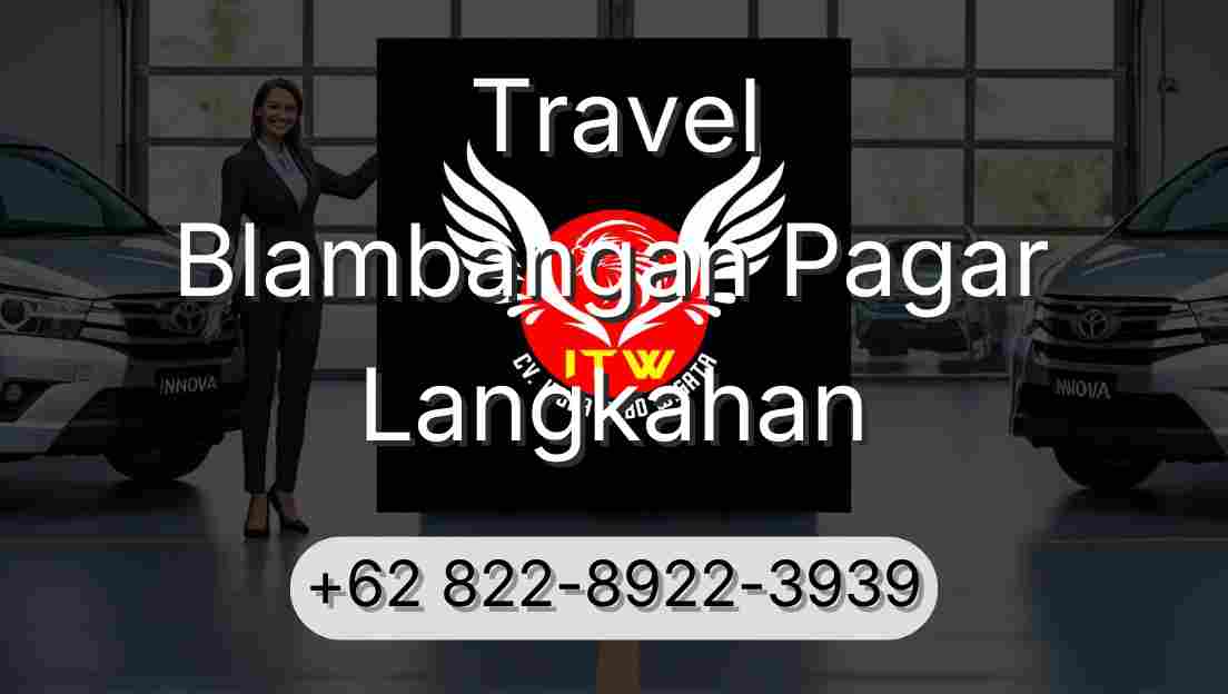 Travel Blambangan Pagar Langkahan