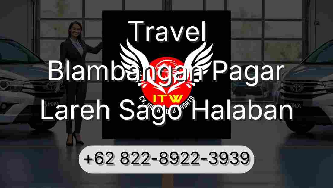 Travel Blambangan Pagar Lareh Sago Halaban