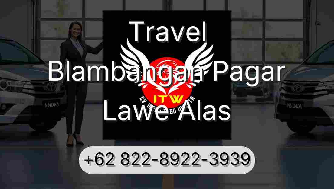 Travel Blambangan Pagar Lawe Alas