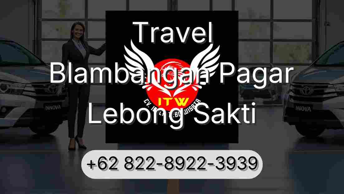 Travel Blambangan Pagar Lebong Sakti