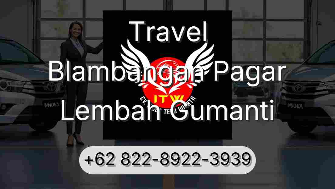 Travel Blambangan Pagar Lembah Gumanti