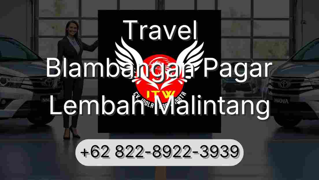 Travel Blambangan Pagar Lembah Malintang