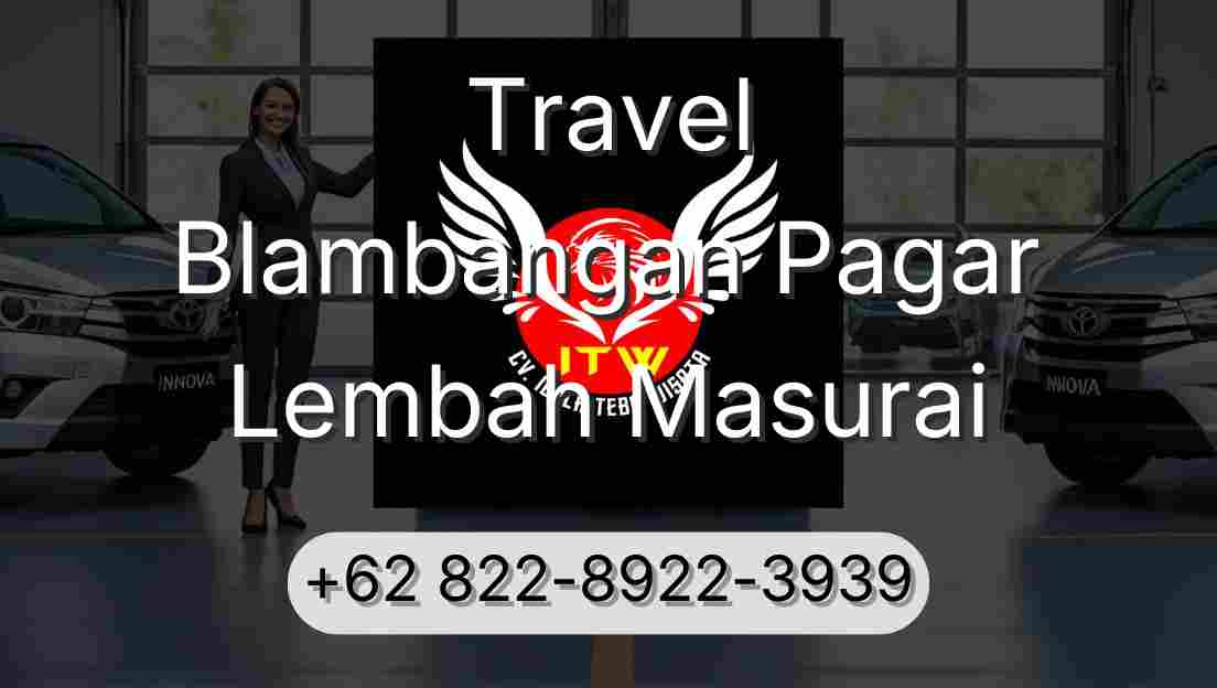 Travel Blambangan Pagar Lembah Masurai