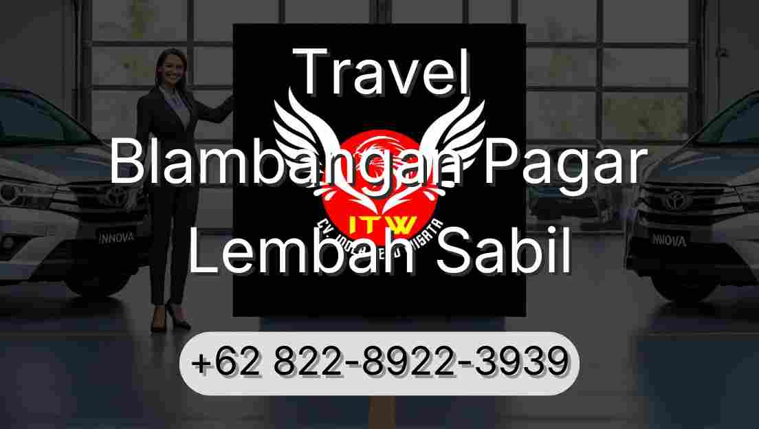 Travel Blambangan Pagar Lembah Sabil