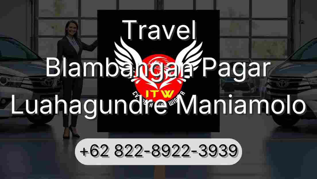Travel Blambangan Pagar Luahagundre Maniamolo