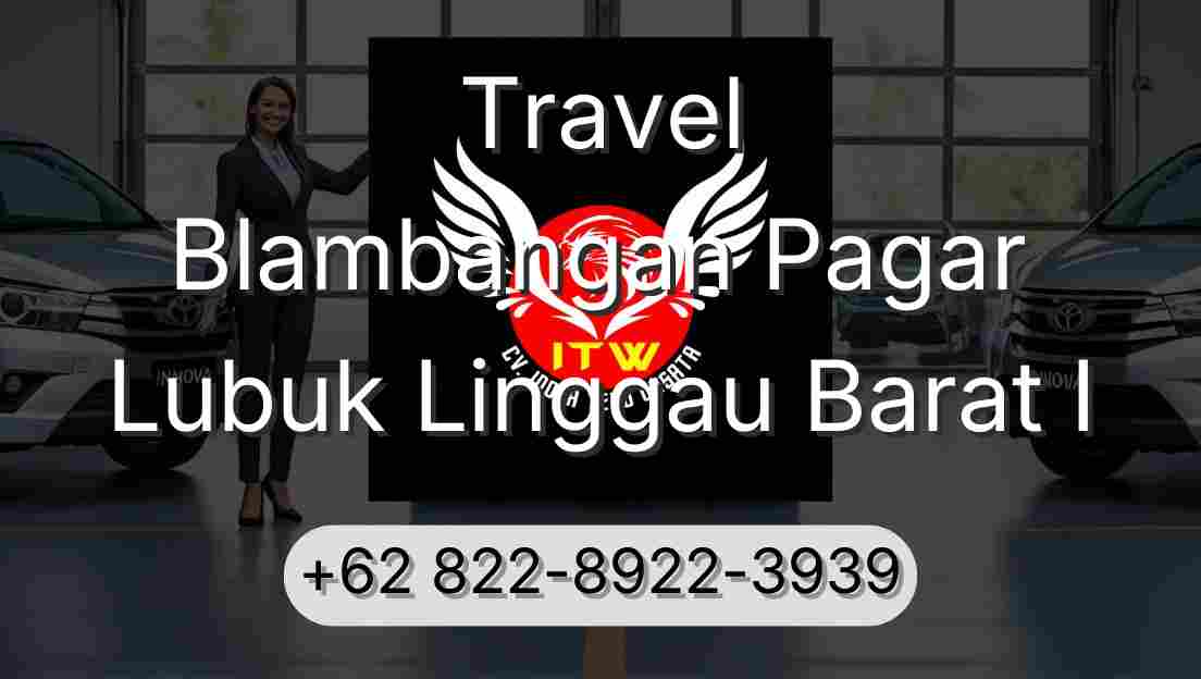 Travel Blambangan Pagar Lubuk Linggau Barat I