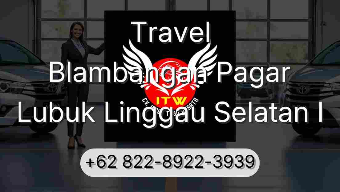 Travel Blambangan Pagar Lubuk Linggau Selatan I