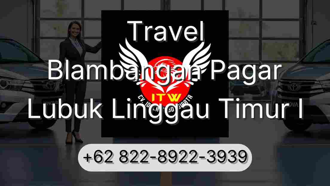 Travel Blambangan Pagar Lubuk Linggau Timur I