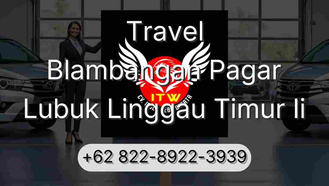 Travel Blambangan Pagar Lubuk Linggau Timur Ii