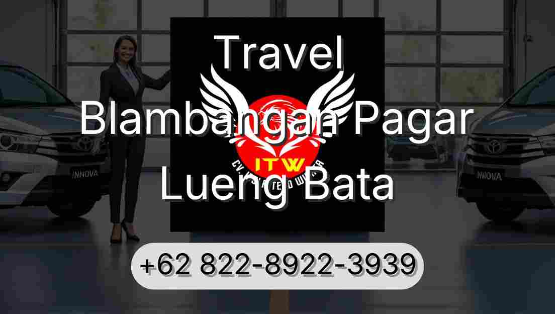 Travel Blambangan Pagar Lueng Bata