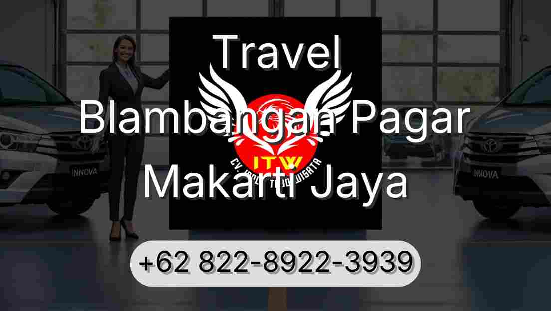 Travel Blambangan Pagar Makarti Jaya