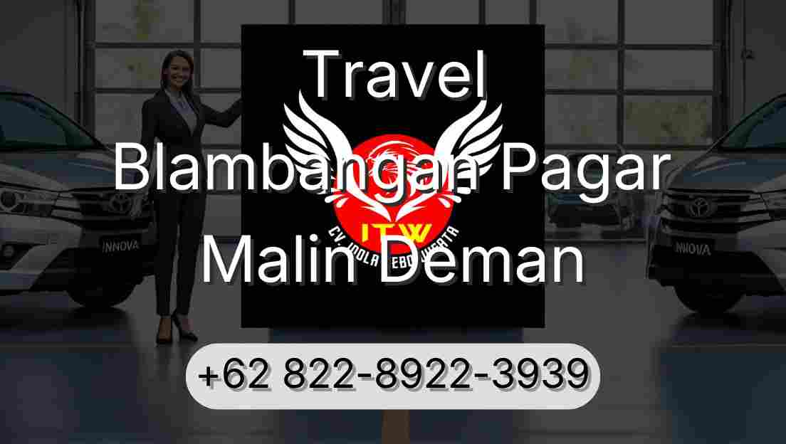 Travel Blambangan Pagar Malin Deman