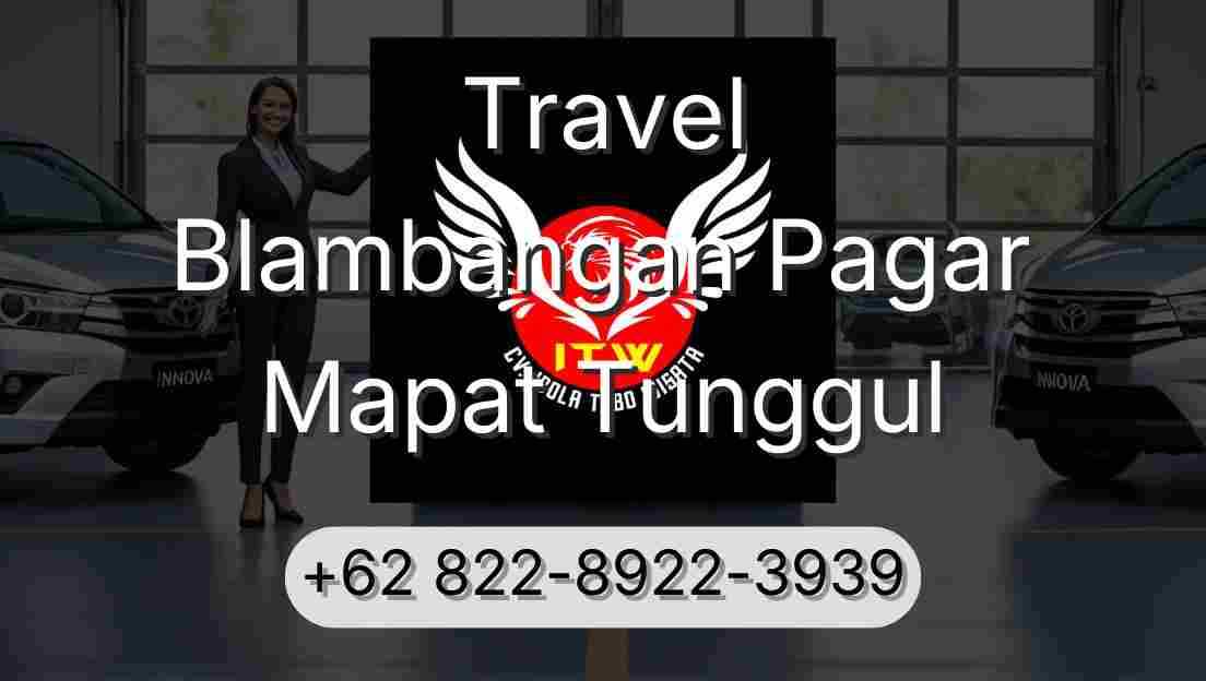 Travel Blambangan Pagar Mapat Tunggul