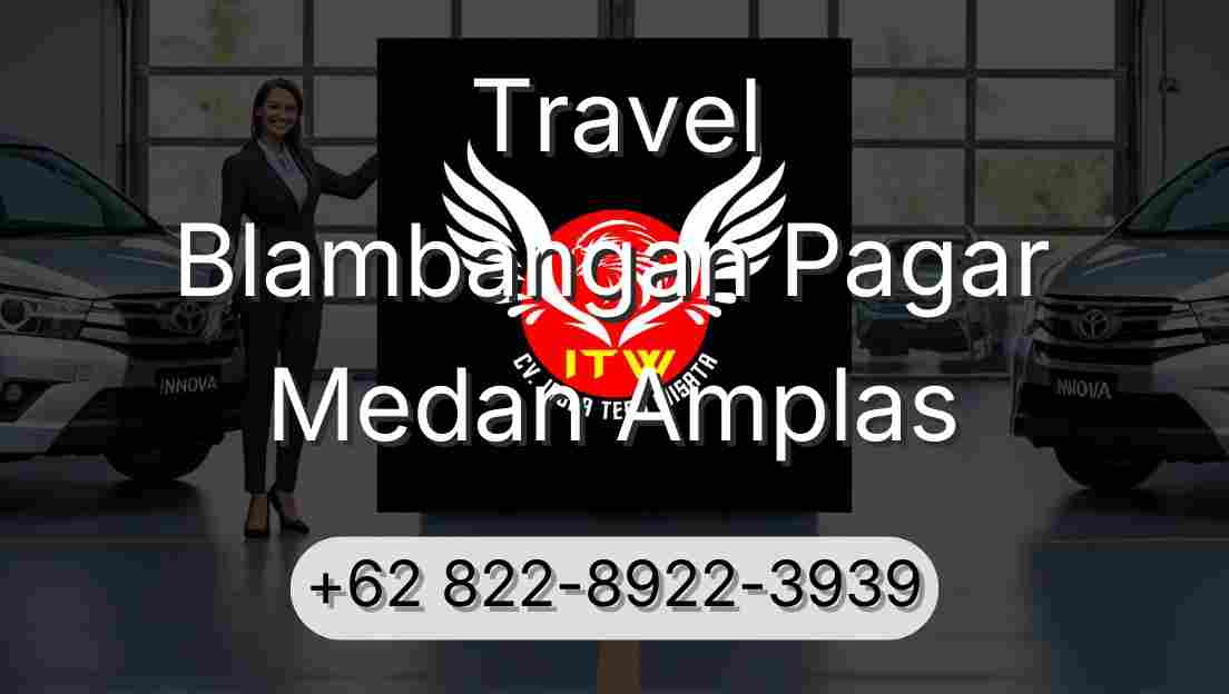 Travel Blambangan Pagar Medan Amplas
