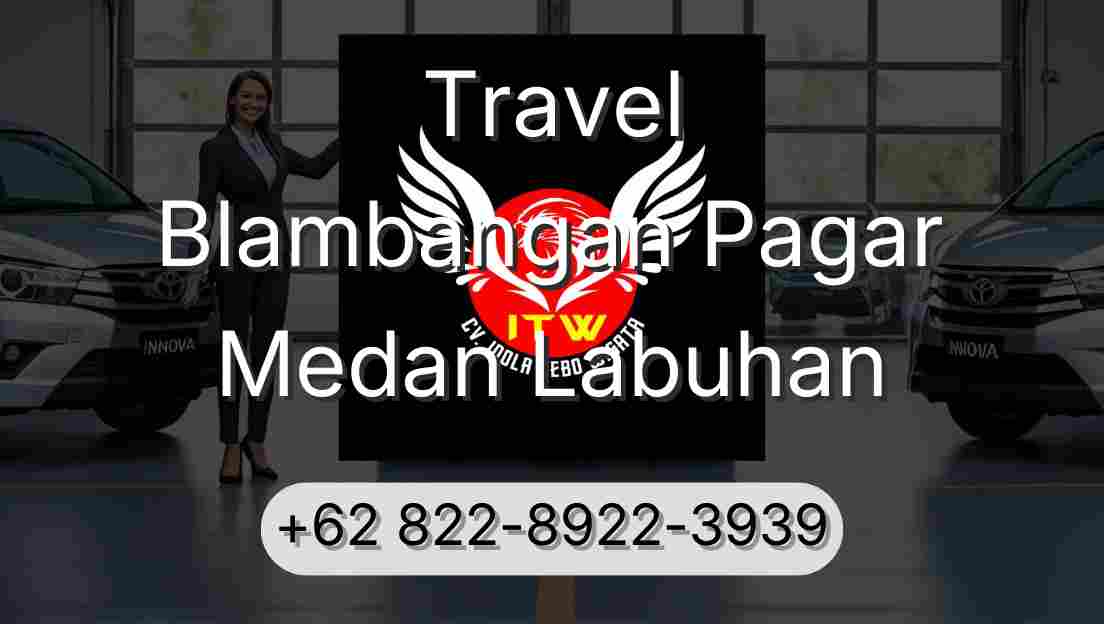 Travel Blambangan Pagar Medan Labuhan