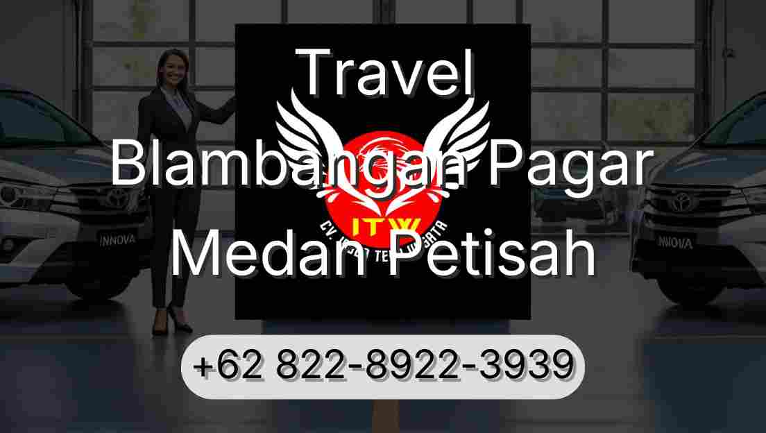 Travel Blambangan Pagar Medan Petisah