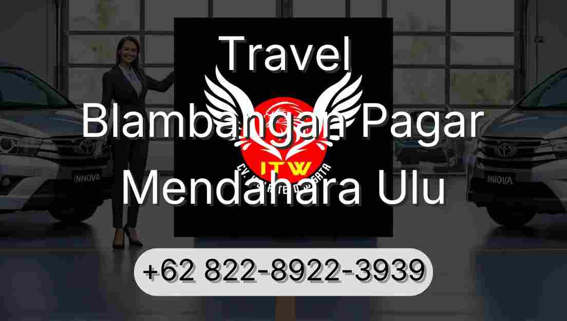 Travel Blambangan Pagar Mendahara Ulu