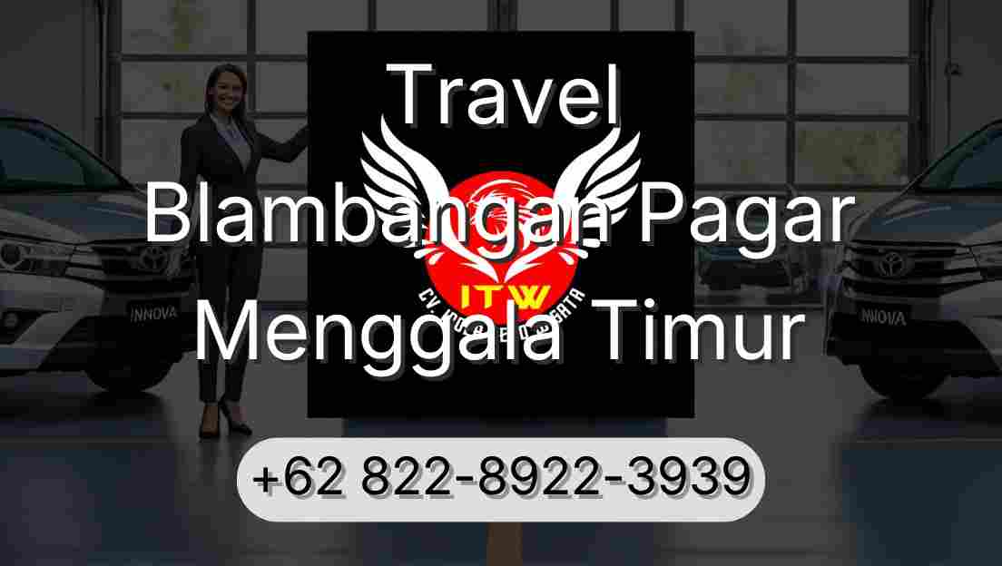 Travel Blambangan Pagar Menggala Timur