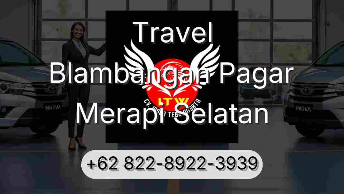 Travel Blambangan Pagar Merapi Selatan