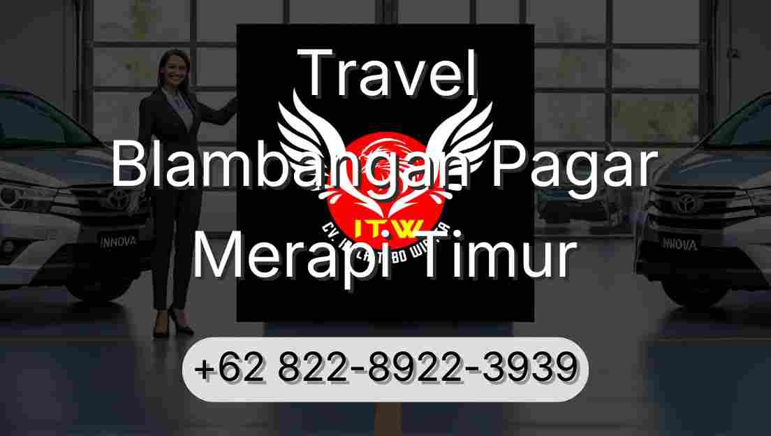 Travel Blambangan Pagar Merapi Timur