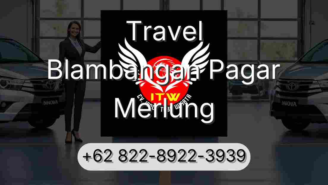 Travel Blambangan Pagar Merlung