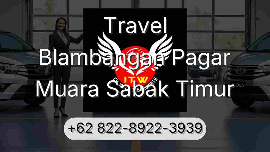 Travel Blambangan Pagar Muara Sabak Timur