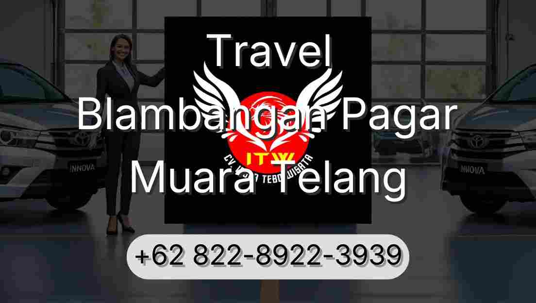 Travel Blambangan Pagar Muara Telang