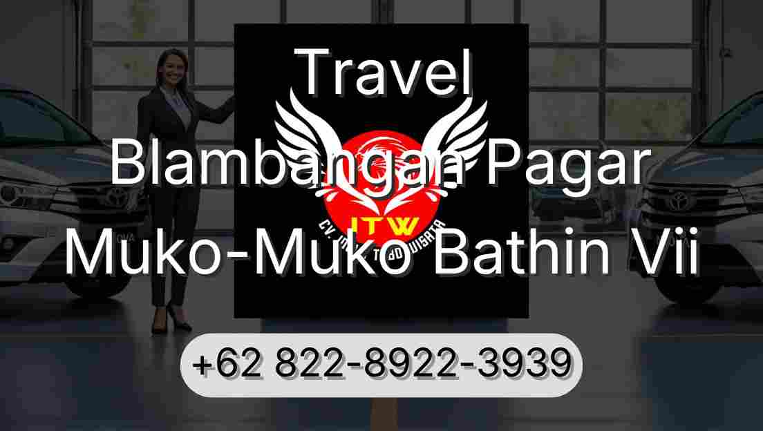 Travel Blambangan Pagar Muko-Muko Bathin Vii