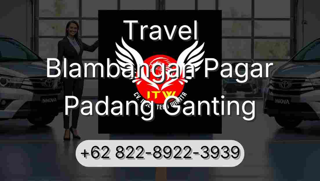Travel Blambangan Pagar Padang Ganting