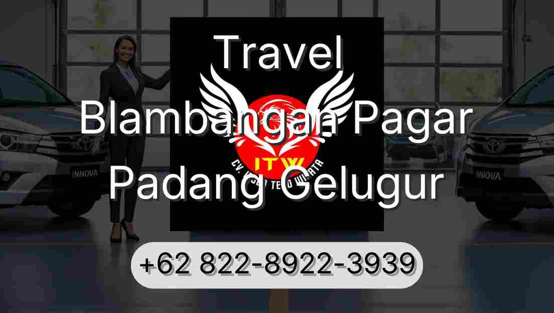 Travel Blambangan Pagar Padang Gelugur