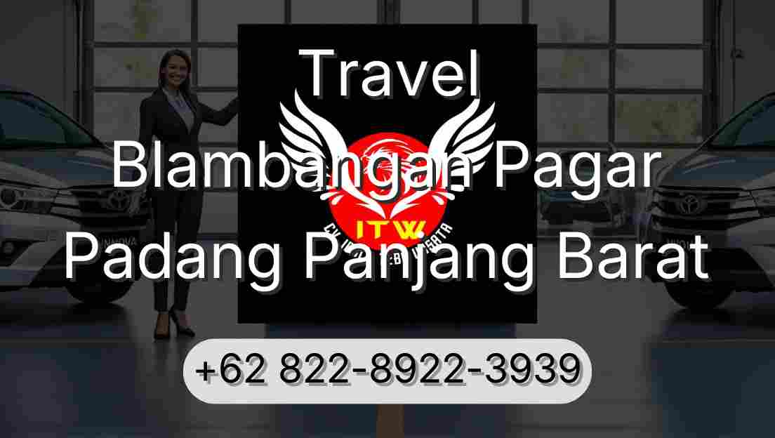 Travel Blambangan Pagar Padang Panjang Barat