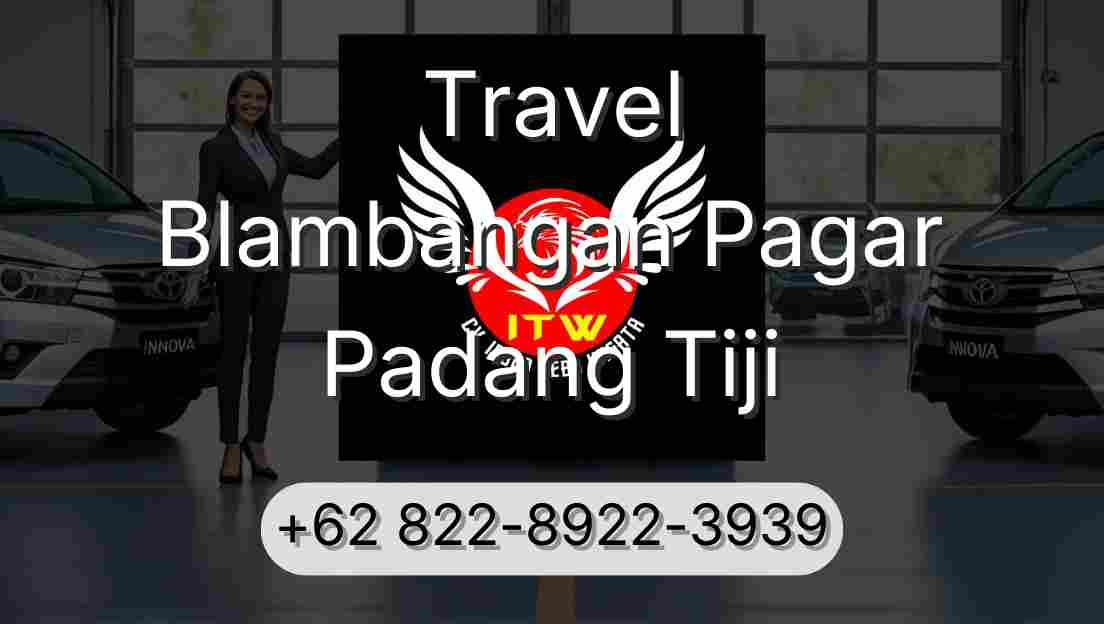 Travel Blambangan Pagar Padang Tiji