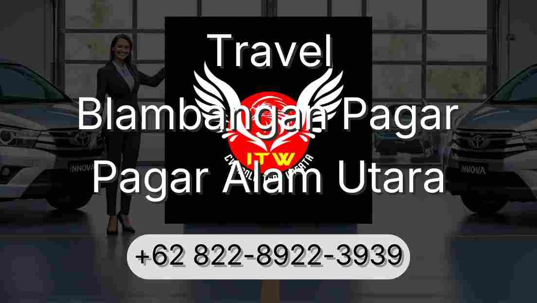 Travel Blambangan Pagar Pagar Alam Utara