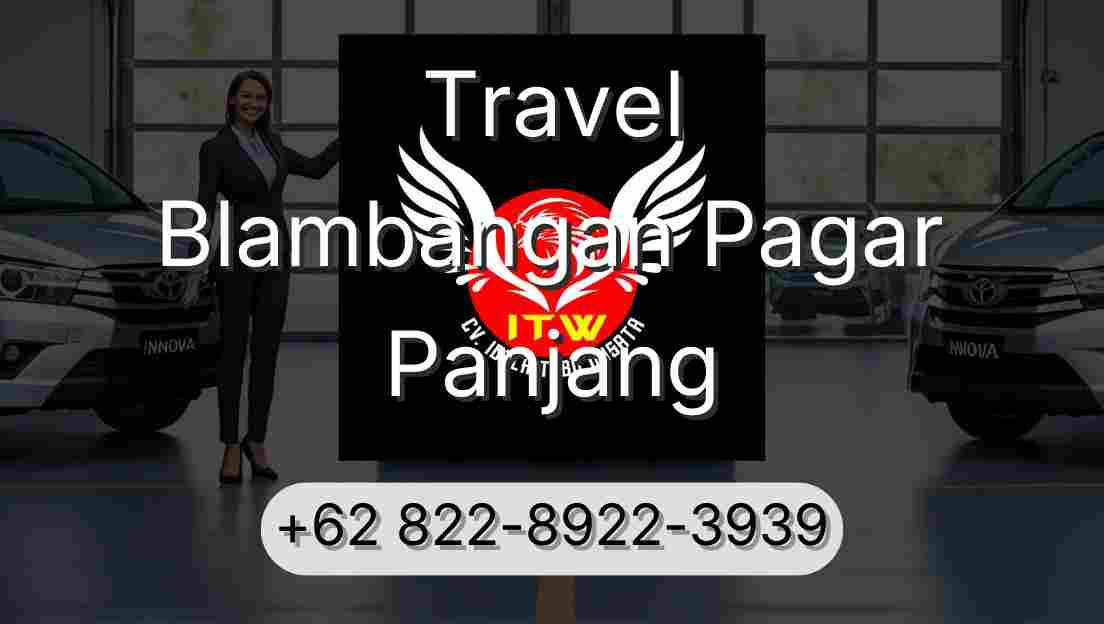Travel Blambangan Pagar Panjang