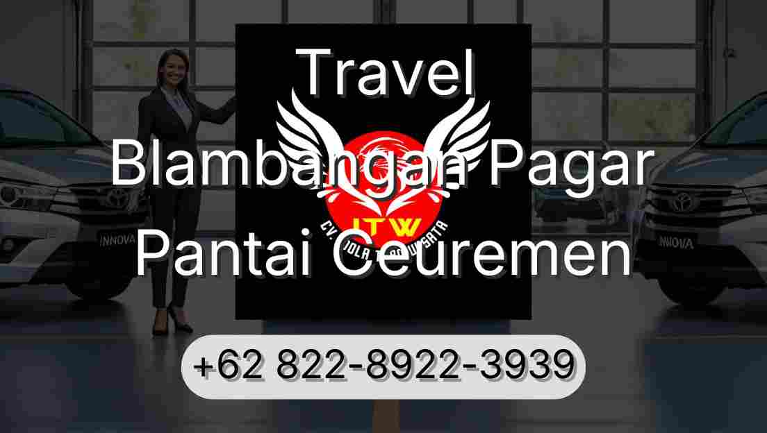 Travel Blambangan Pagar Pantai Ceuremen