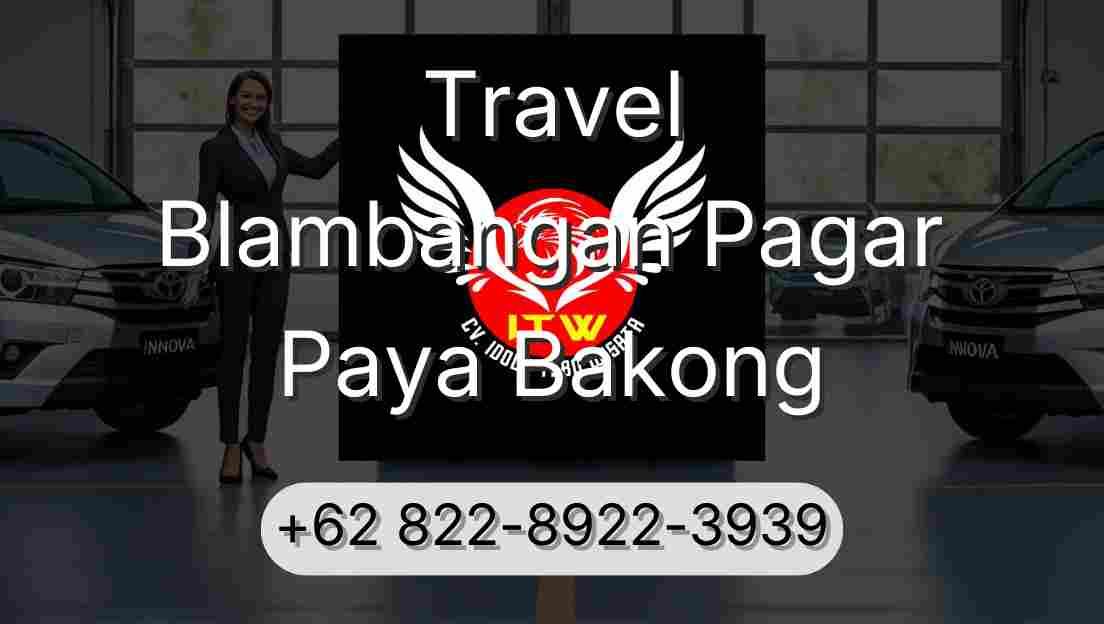 Travel Blambangan Pagar Paya Bakong