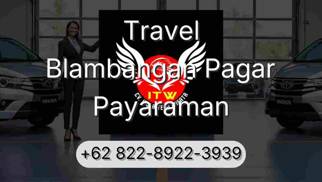 Travel Blambangan Pagar Payaraman