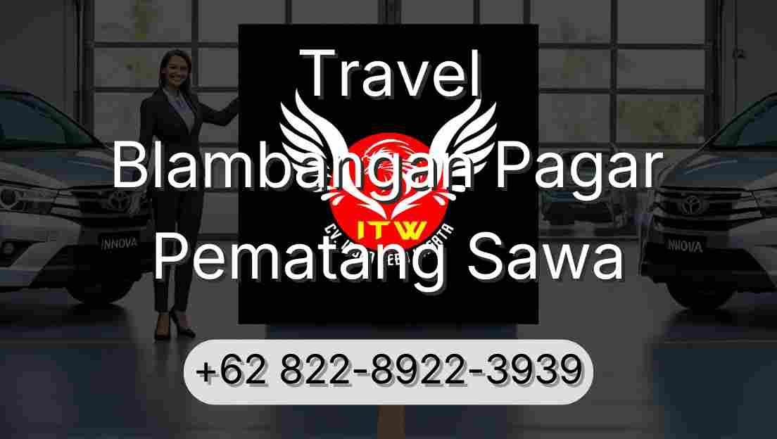 Travel Blambangan Pagar Pematang Sawa