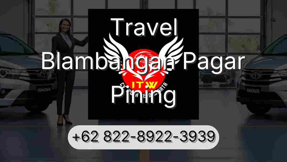Travel Blambangan Pagar Pining