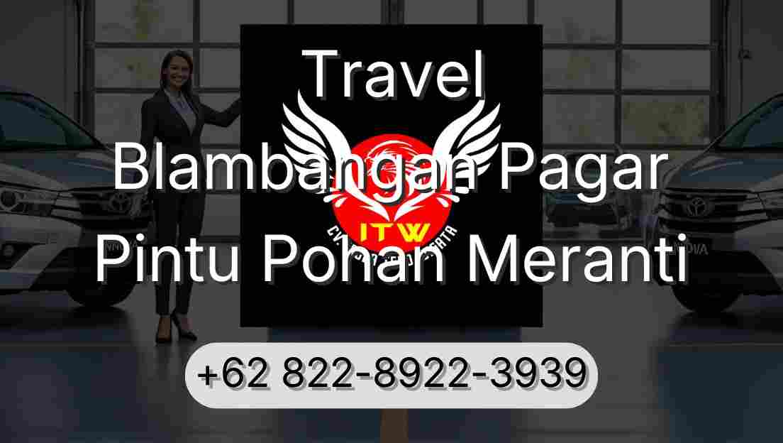 Travel Blambangan Pagar Pintu Pohan Meranti