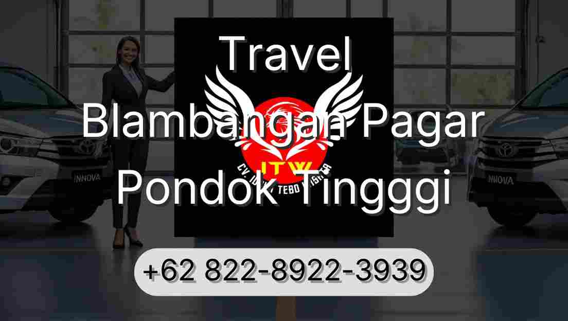 Travel Blambangan Pagar Pondok Tingggi