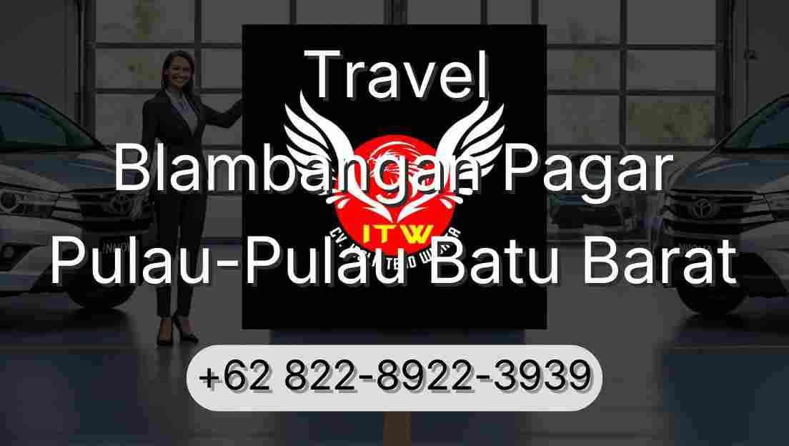 Travel Blambangan Pagar Pulau-Pulau Batu Barat